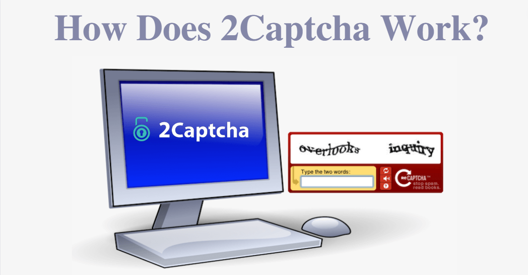 How Does 2Captcha Work?