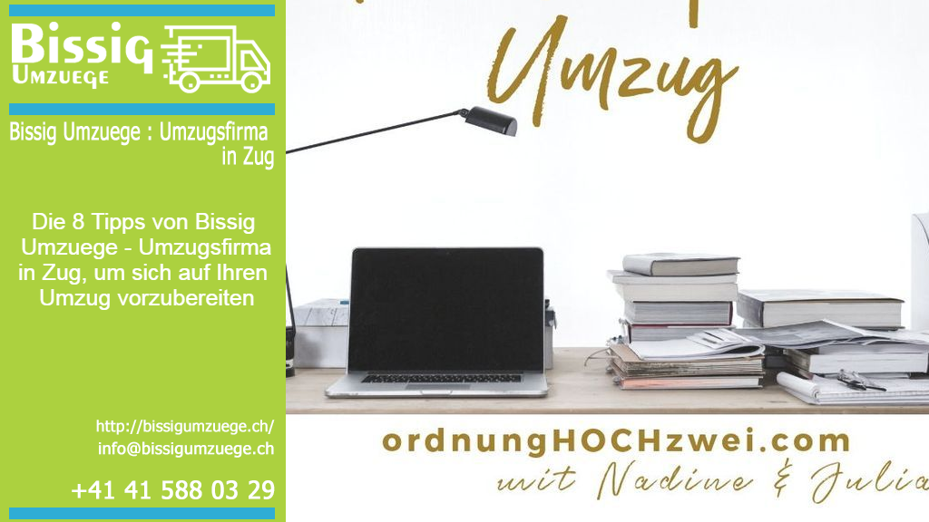 Die 8 Tipps von | Bissig Umzuege - Umzugsfirma in Zug, um sich auf Ihren Umzug vorzubereiten