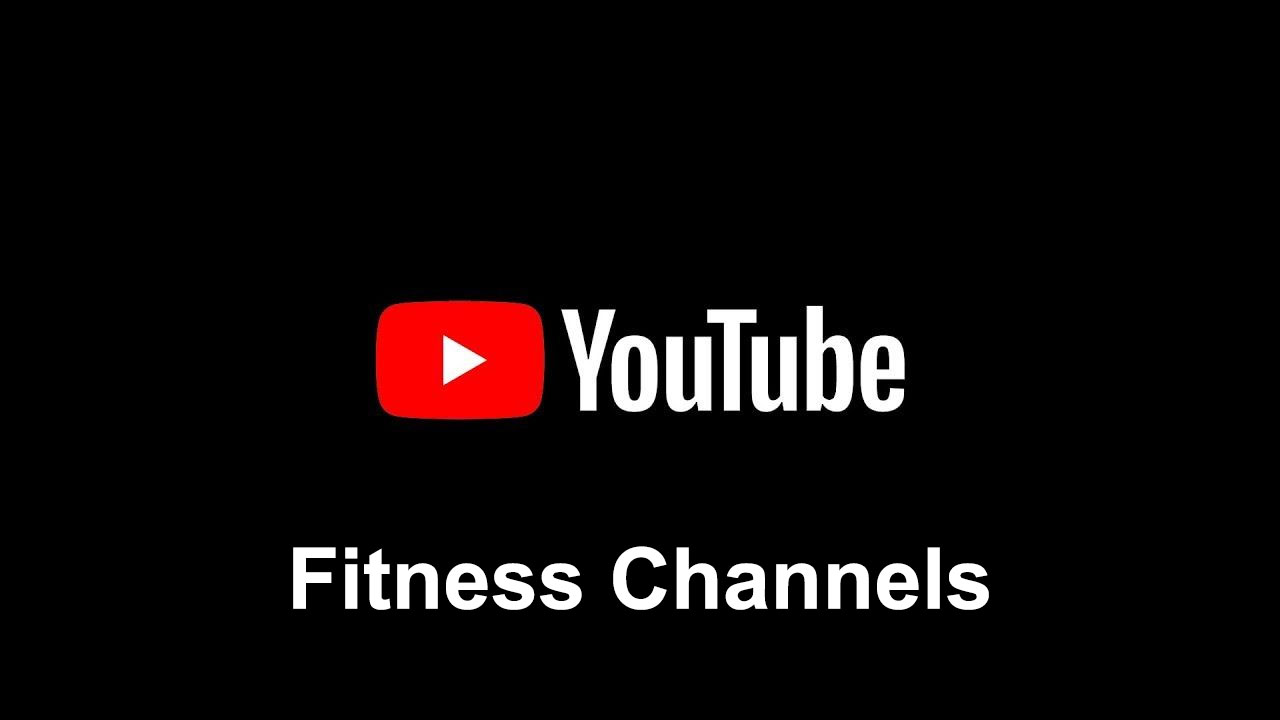YouTube Fitness Channels
