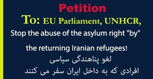 STOP THE ABUSE OF THE ASYLUM RIGHT BY THE RETURNING IRANIAN REFUGEES !