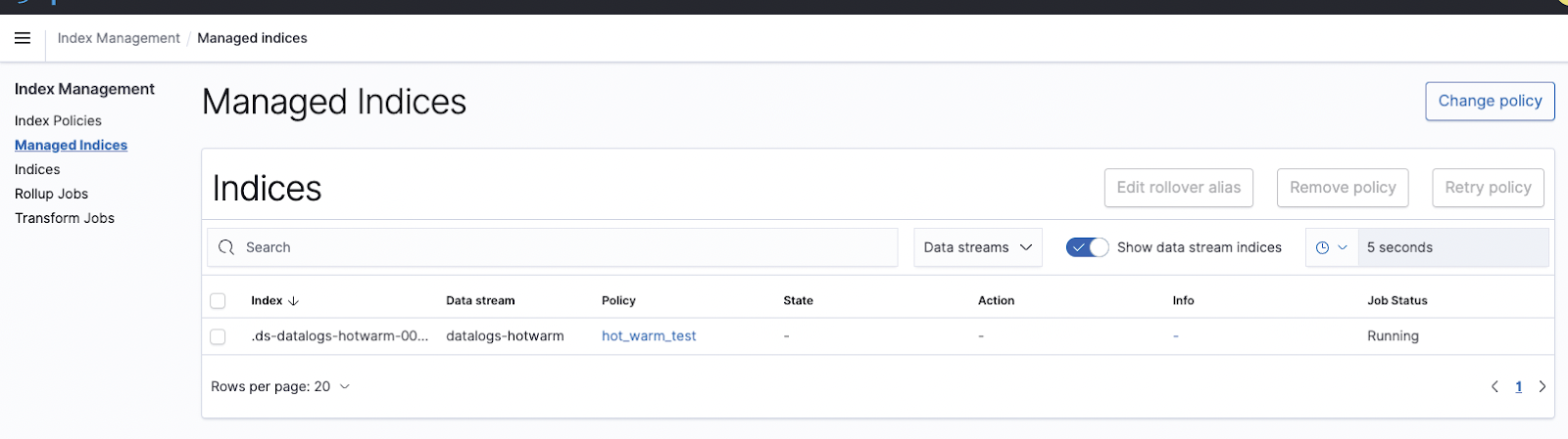 Monitoring the current ILM state through Index management -> Managed Indices.