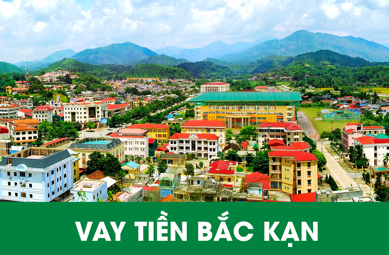Vay tiền Bắc Kạn
