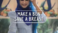 Make a Bun, Save a Breast