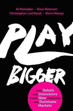 Cover image of the book - Play Bigger