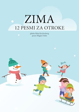 Mitja Reichenberg in Magda Dolén: ZIMA – 12 pesmi za otroke