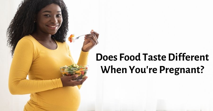 does food taste different when pregnant