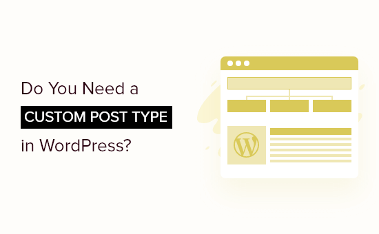 Quando você precisa de um tipo de postagem personalizado ou taxonomia no WordPress?