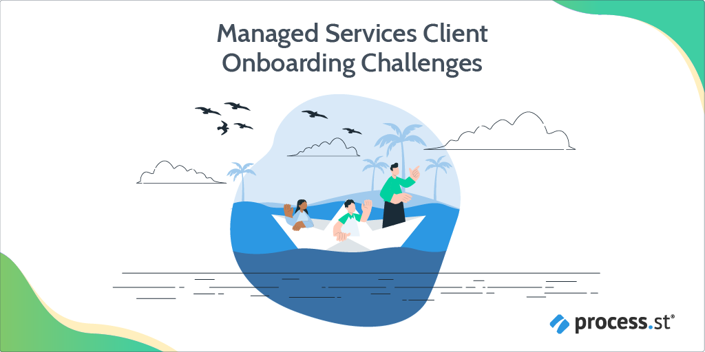 managed services client onboarding challenges