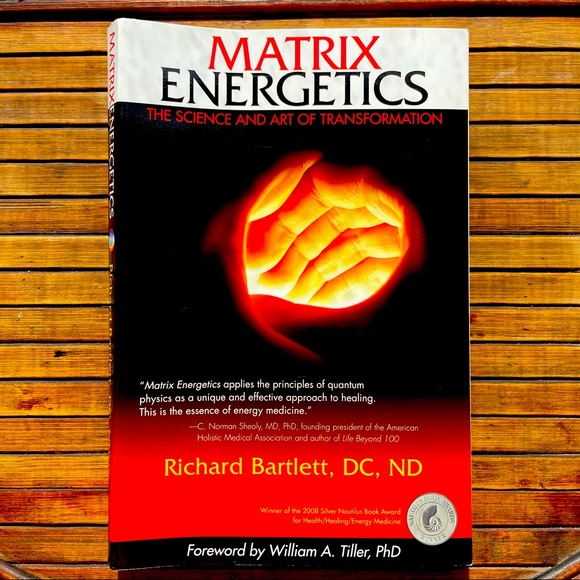 Matrix Energetics: The Science and Art of Transformation – Richard Bartlett