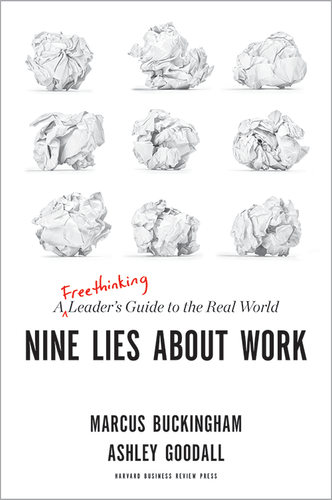 Cover image of the book "Nine Lies About Work". The cover has 9 crumpled pieces of paper arranged in a 3x3 grid, followed by the subtitle: "A Freethinking Leader's Guide to the Real World". 

Below the subtitle, is the title: "Nine Lies About Work". Followed by the author's names Marcus Buckingham and Ashley Goodall.