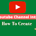 How To Make Intro Video For Youtube & Gaming Channel - Smilehomeguide 