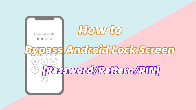 how-to-bypass-android-lock-screen