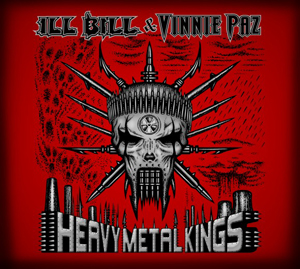 ll Bill and Vinnie Paz – Heavy Metal Kings