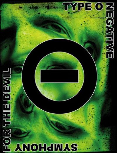 Type O Negative - 2006 - Symphony For The Devil (The World Of Type O Negative)