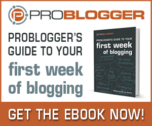 problogger-guide-to-your-first-week-of-blogging