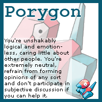 You are a Porygon!