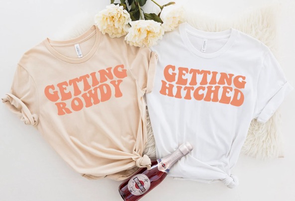 getting rowdy and getting hitched bachelorette party shirts