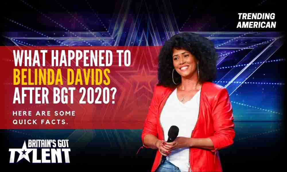 What Happened to Belinda Davids after BGT 2020? Here are some quick facts.