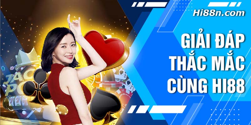 Giải đáp một số FAQ về nhà cái cá cược Hi88