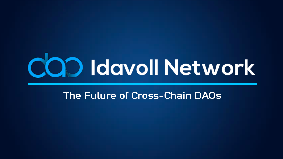 Mạng Idavoll: Tổ chức tự trị phi tập trung liên mạng (Cross-Chain DAOs)