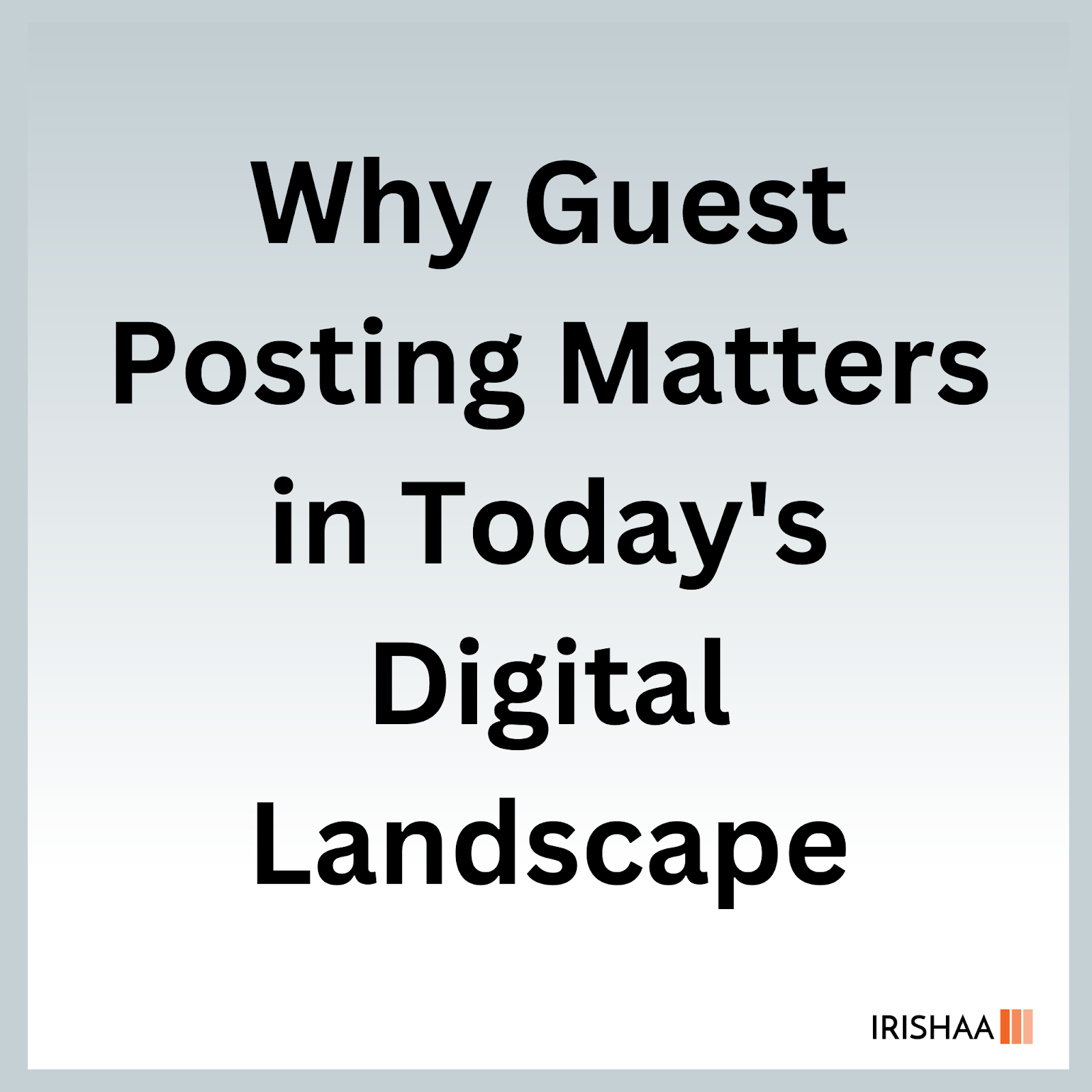 Why Guest Posting Matters in Today's Digital Landscape
