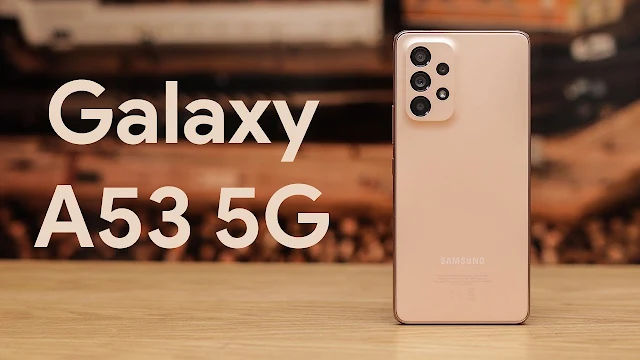 هاتف Samsung Galaxy A53 5G أفضل هواتف الفئة المتوسطة