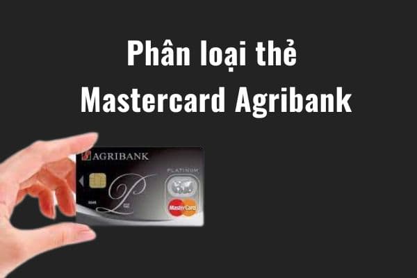 phan loai the Mastercard Agribank