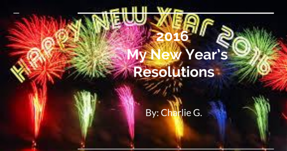 2016   My New Year’s Resolutions