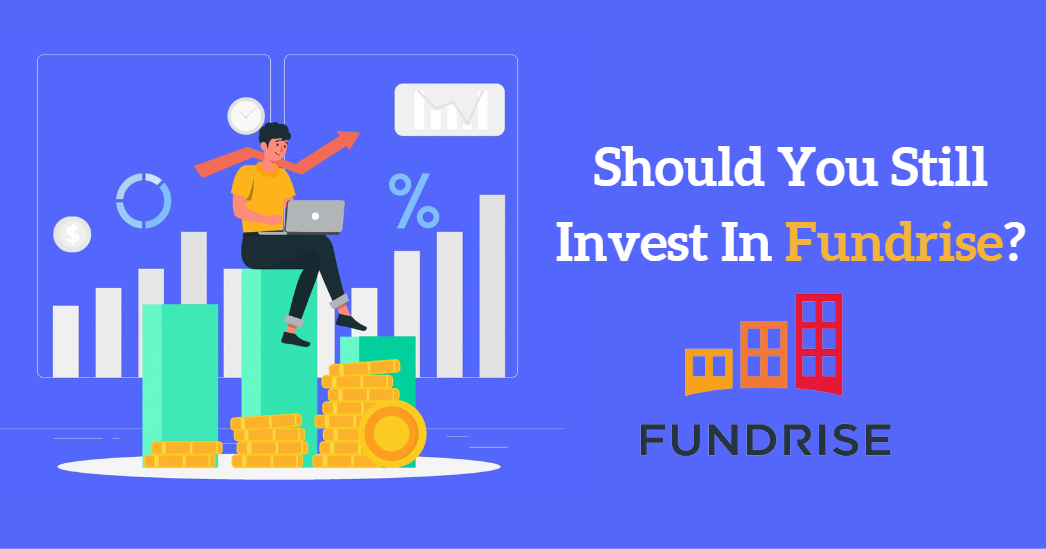 Should You Still Invest In Fundrise?