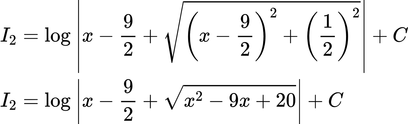 {"type":"align*","code":"\\begin{align*}\n{I_{2}}&={\\log_{}\\left|x-\\frac{9}{2}+{\\sqrt[]{{\\left(x-\\frac{9}{2}\\right)}^{2}+{\\left(\\frac{1}{2}\\right)}^{2}}}\\right|+C}\\\\\n{I_{2}}&={\\log_{}\\left|x-\\frac{9}{2}+{\\sqrt[]{x^{2}-9x+20}}\\right|+C}\t\n\\end{align*}","id":"2-1-1-0-0-0-0-0-0-1-1-0-1-1-2-0-1-1-1-0-1-1-0-1-0-1-0-1-1-1-1-1-0","font":{"family":"Arial","color":"#000000","size":10},"ts":1601037675867,"cs":"WUGDGVeIog0ahmVjNlUVag==","size":{"width":316,"height":96}}