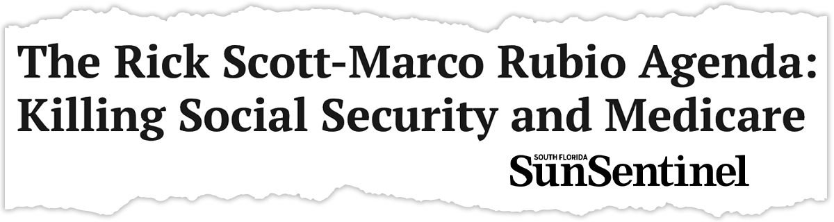 Headline: The Rick Scott-Marco Rubio Agenda: Killing Social Security and Medicare Headline: The Rick Scott-Marco Rubio Agenda: Killing Social Security and Medicare
