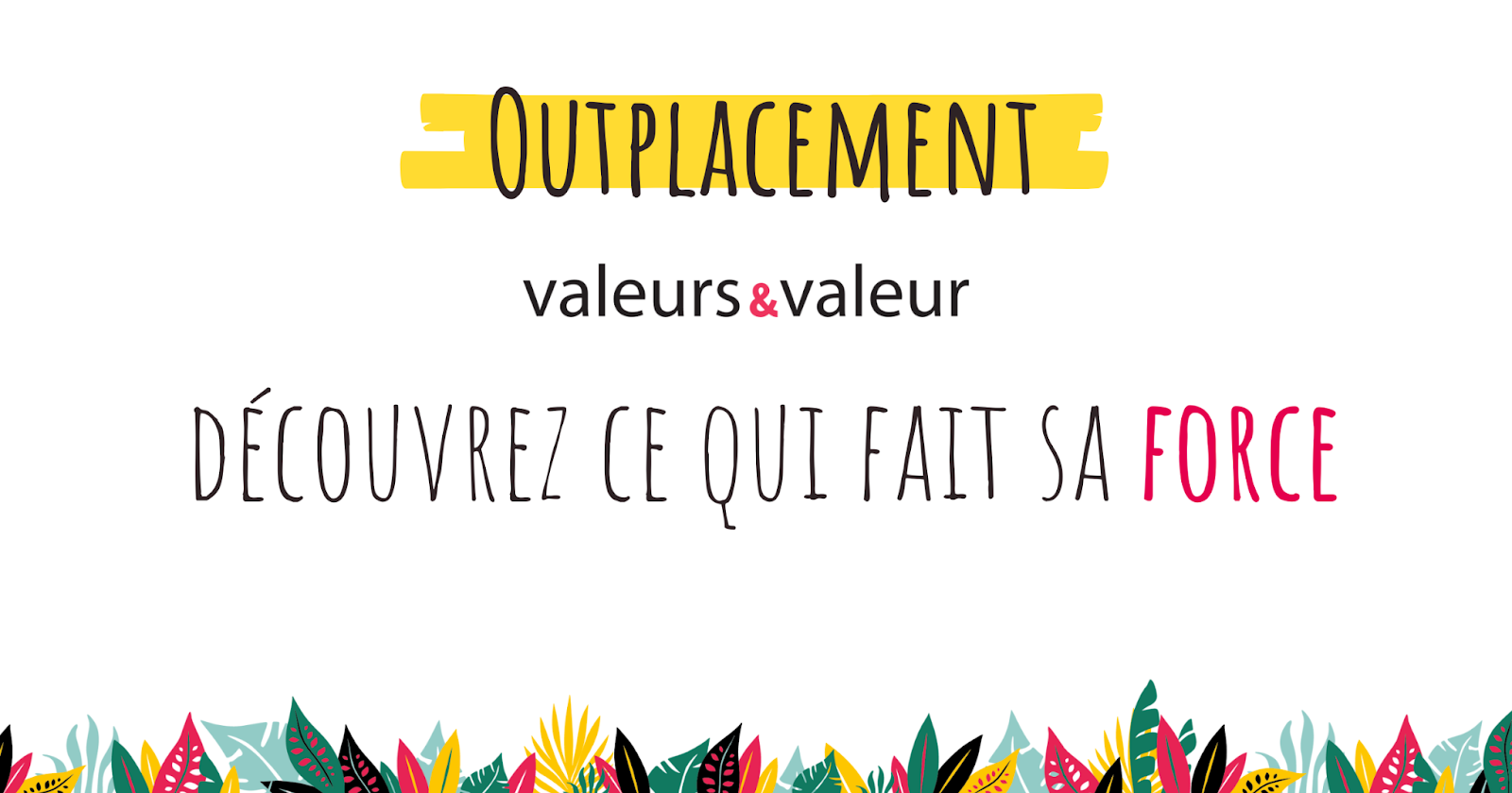 Outplacement definition Valeurs et valeur
