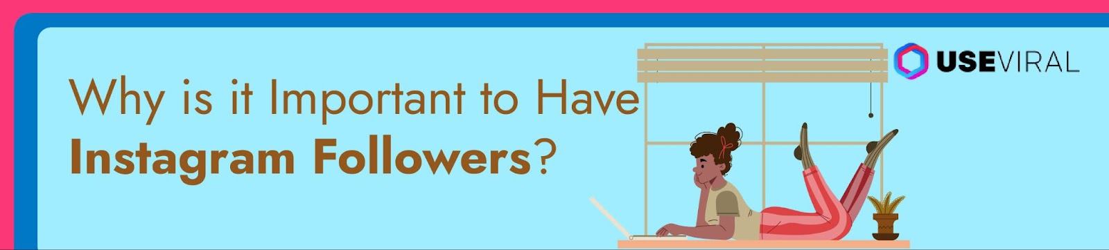 Why is it Important to Have Instagram Followers?