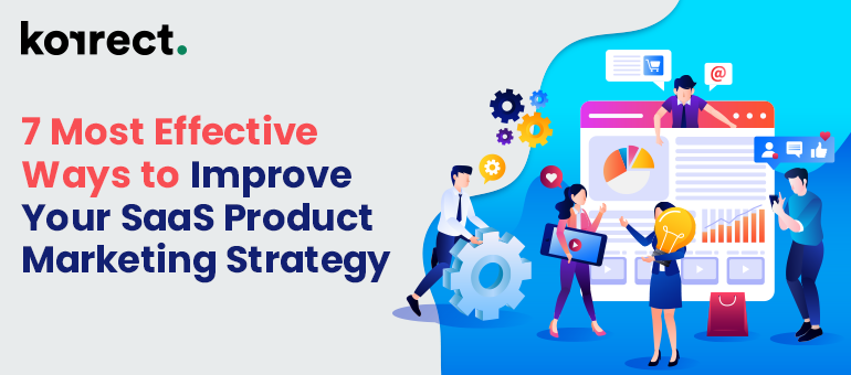 “7 Most Effective Ways to Improve Your SaaS Product Marketing Strategy”