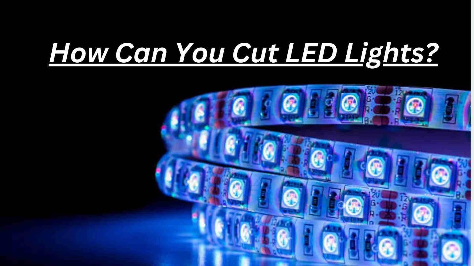 can you cut led lights
