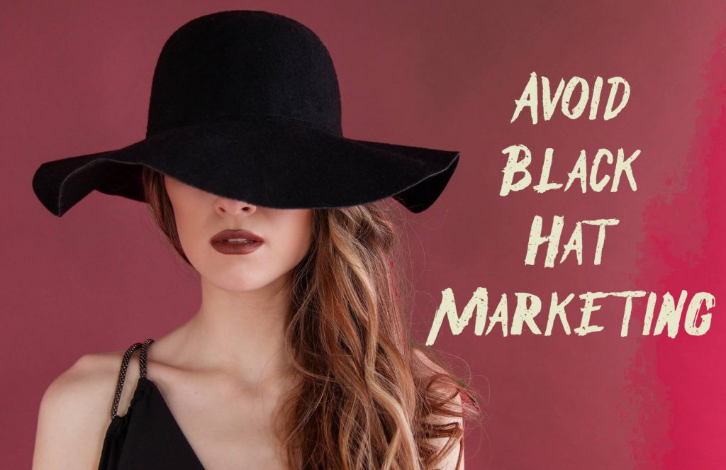 N'utilisez pas le marketing chapeau noir