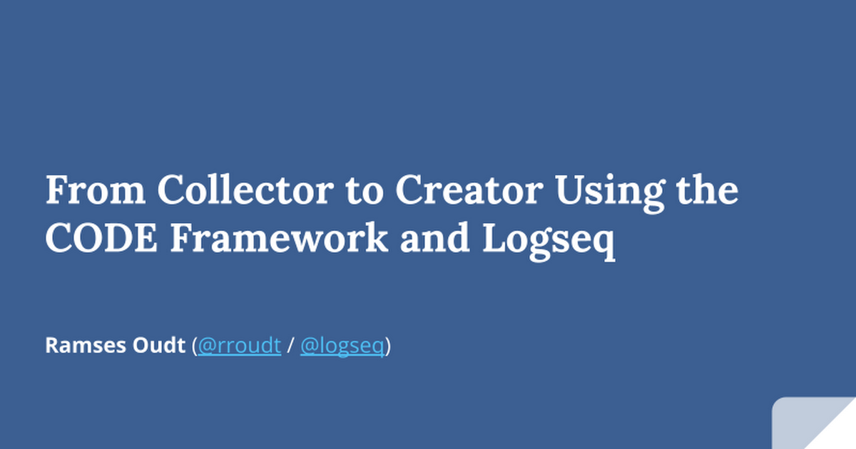 From Collector to Creator Using the CODE Framework and Logseq
