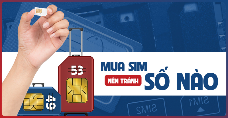 con số nên tránh khi chọn mua sim số đẹp