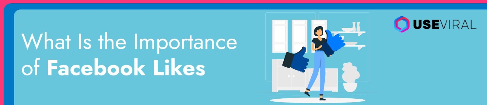What Is the Importance of Facebook Likes