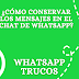 ¿Cómo conservar los mensajes en el chat de WhatsApp?