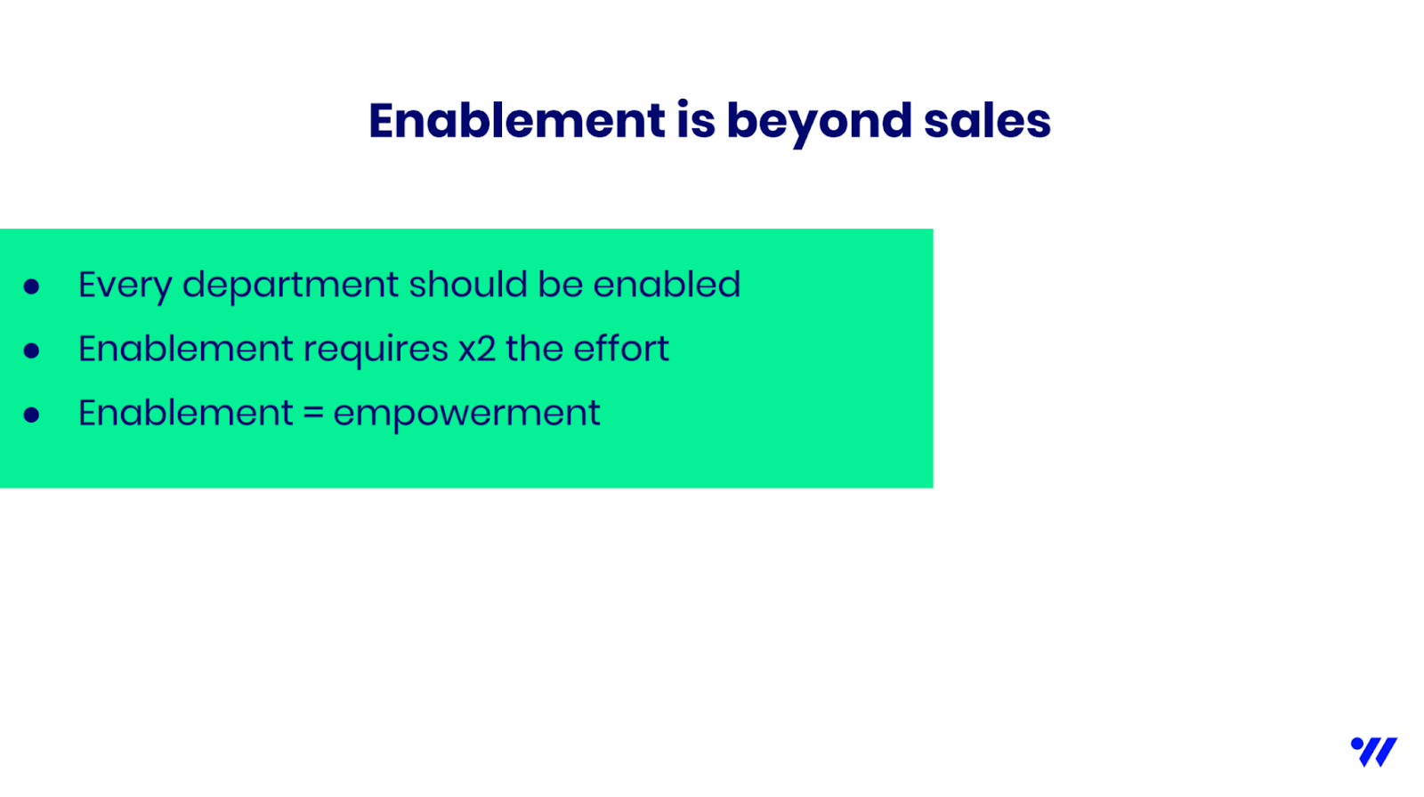 Enablement goes far beyond sales.
