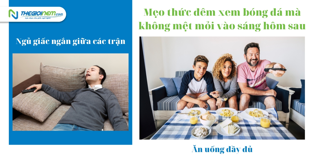 Mẹo thức đêm xem bóng đá mà không mệt mỏi vào sáng hôm sau