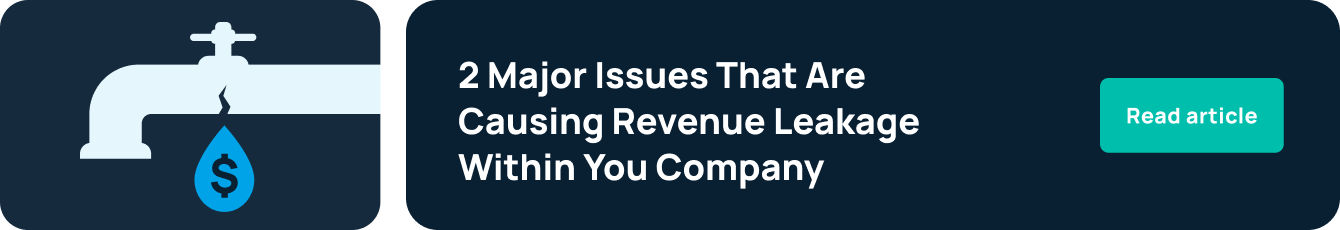 2 Major Issues That Cause Revenue Leakage Within Your Company