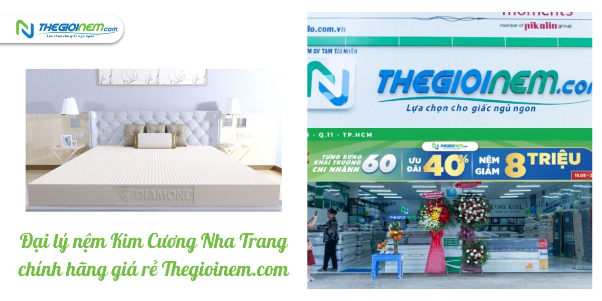 Đại lý nệm Kim Cương Nha Trang chính hãng giá rẻ | Thegioinem.com