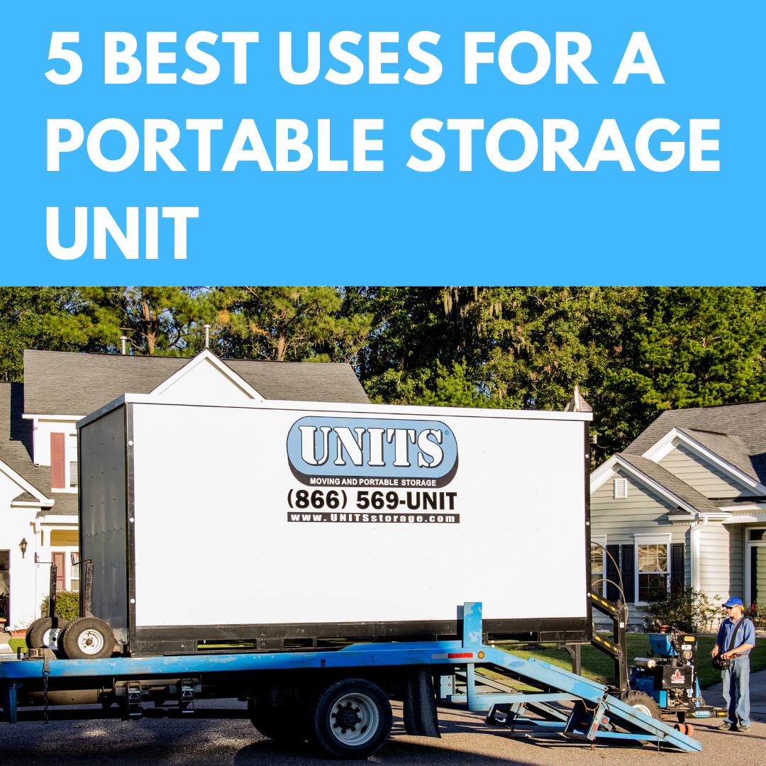 The 5 Best Uses for a Portable Storage Container