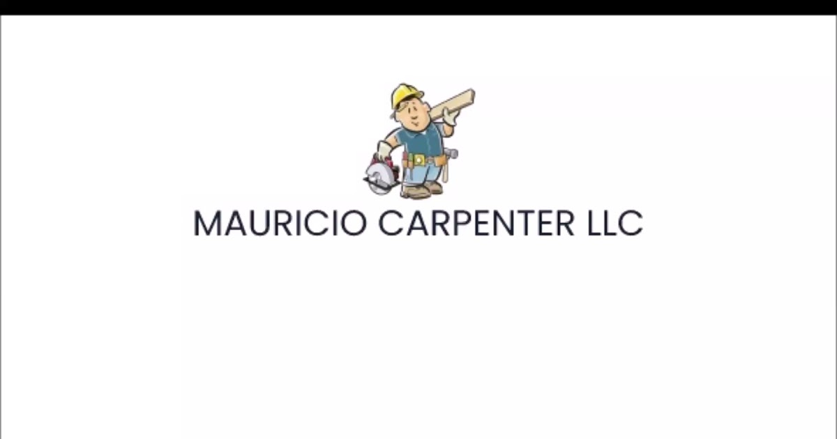 Mauricio Carpenter LLC.mp4