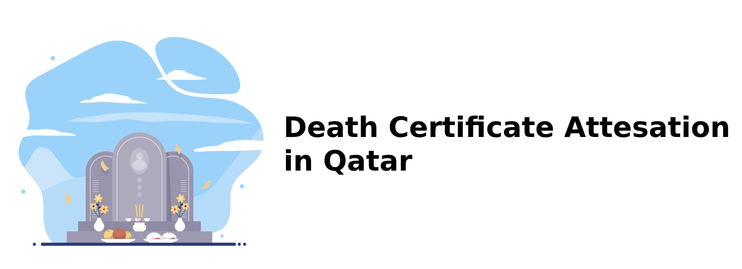 Death Certificate Attestation in Qatar