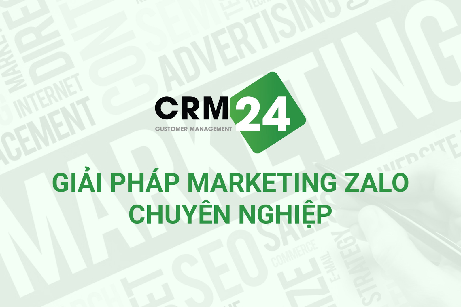 CRM24 - Giải pháp marketing Zalo chuyên nghiệp