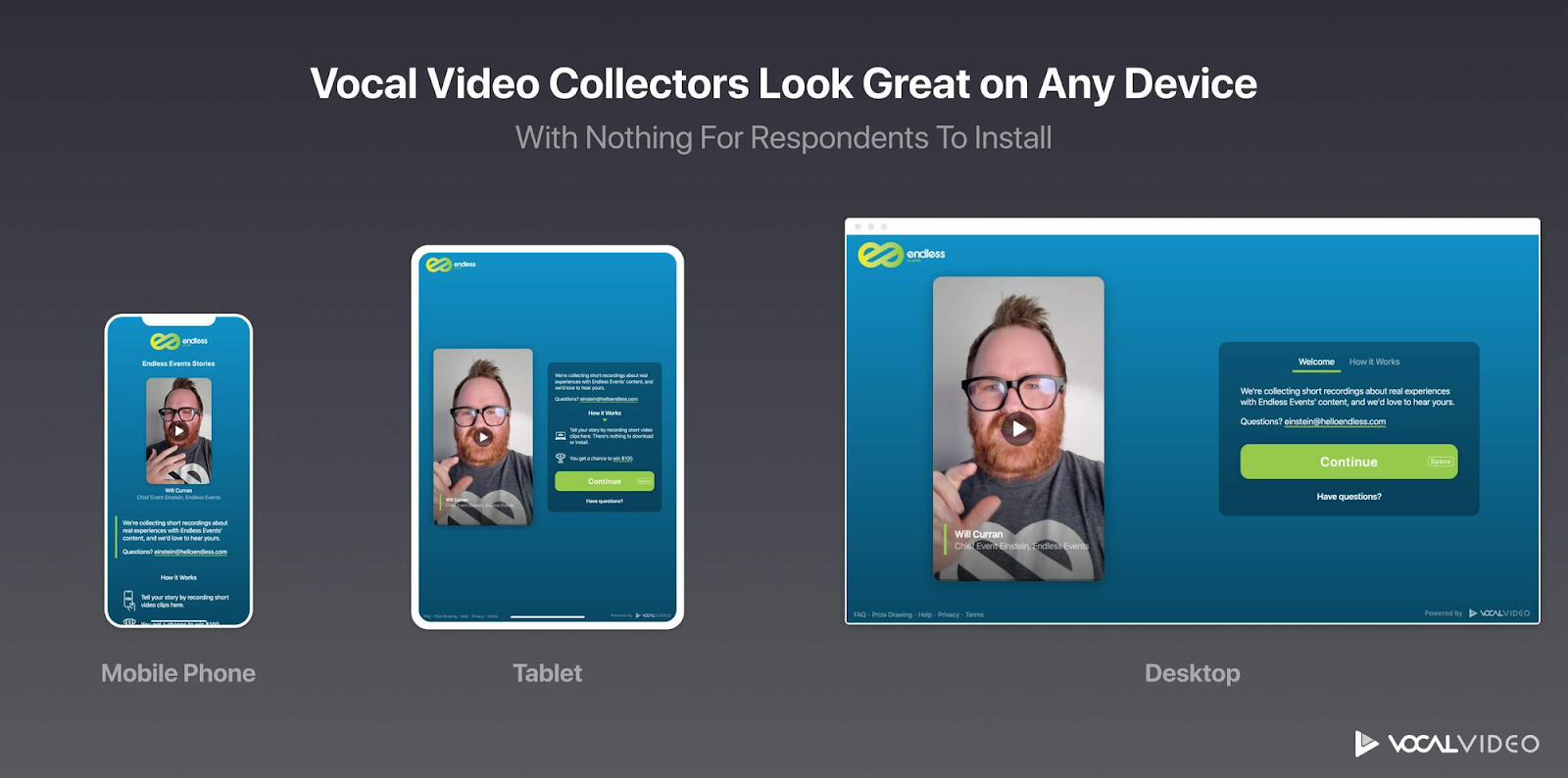 Vocal Video Collectors Look Great on Any Device: Mobile phone, tablet, or desktop.