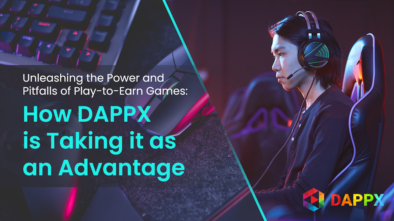 Unleasing the power and pitfalls of play-to-earn: How DAPPX is taking it as an advantage